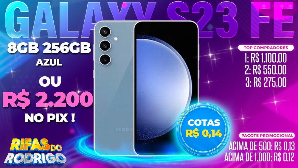 SAMSUNG GALAXY S23 FE 8GB 256GB AZUL OU R$2.200 NO PIX! TOP COMPRADORES: 1.R$1.100 2.R$550 3.R$275