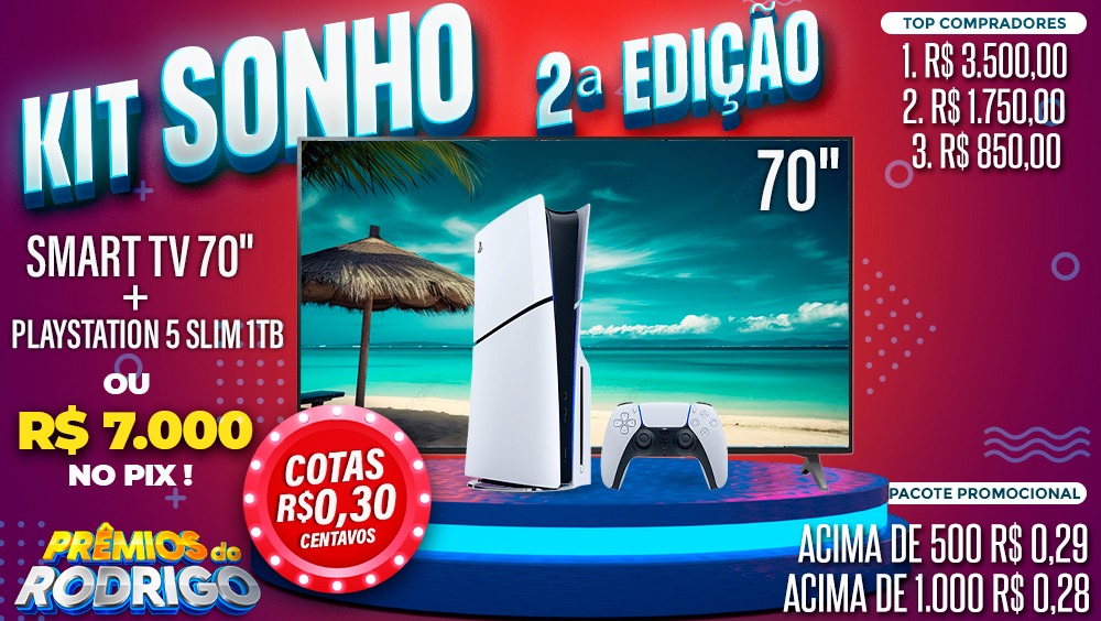 KIT SONHO GAMER SEGUNDA EDICAO! SMART TV 70 + PLAYSTATION 5 SLIM 1TB OU R$7.000 NO PIX! TOP COMPRADORES: 1.R$3.500 2.R$1.750 3.R$850