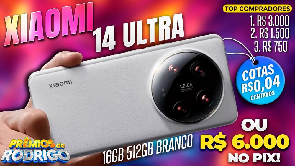 XIAOMI 14 ULTRA 16GB 512GB GLOBAL BRANCO COM TAXAS INCLUSAS, OU R$6.000 NO PIX! TOP COMPRADORES: 1.R$3.000 2.R$1.500 3.R$750
