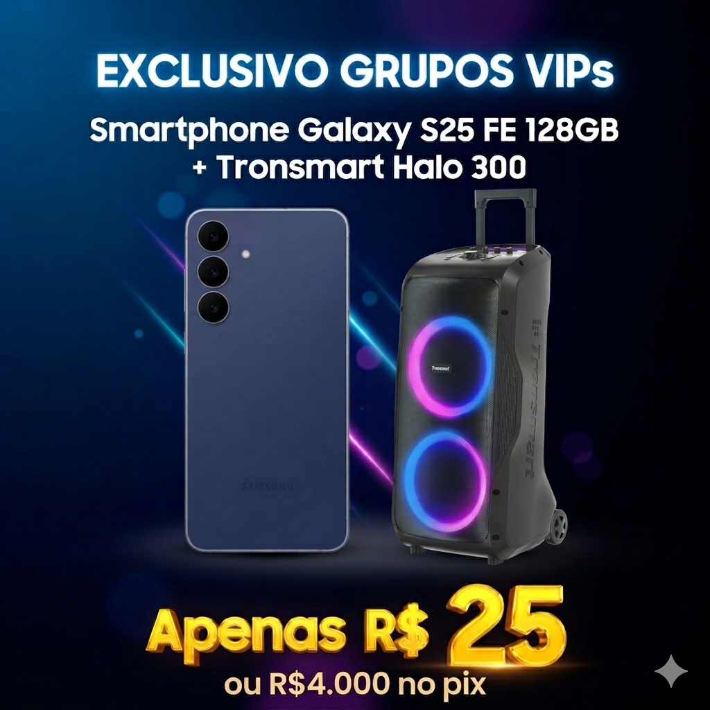 EXCLUSIVO GRUPOS VIPS! KIT GALAXY S25FE 8GB 128GB + TRONSMART HALO 300, OU R$4.000 NO PIX!