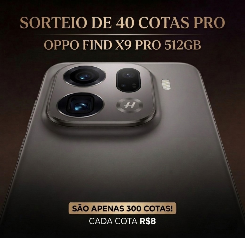 SORTEIO DE 40 COTAS PRO SORTEIO DO OPPO FIND X9 PRO 16GB 512GB OU R$8.000 NO PIX!	