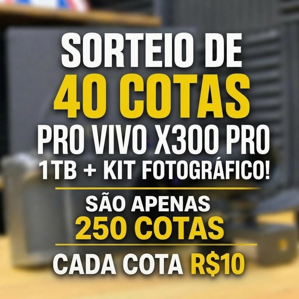 SORTEIO DE 40 COTAS PRO VIVO X300 PRO 1TB + KIT FOTOGRAFICO