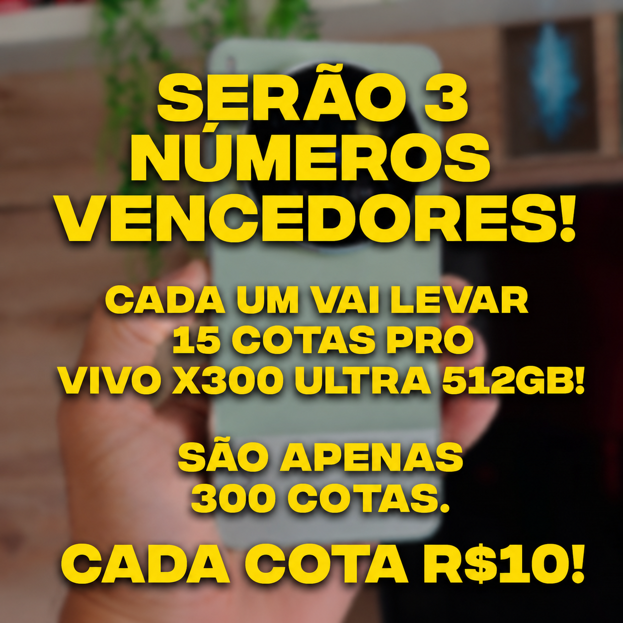 SERAO 3 NUMEROS VENCEDORES! CADA UM VAI LEVAR 15 COTAS PRO SORTEIO DO VIVO X300 ULTRA 512GB!