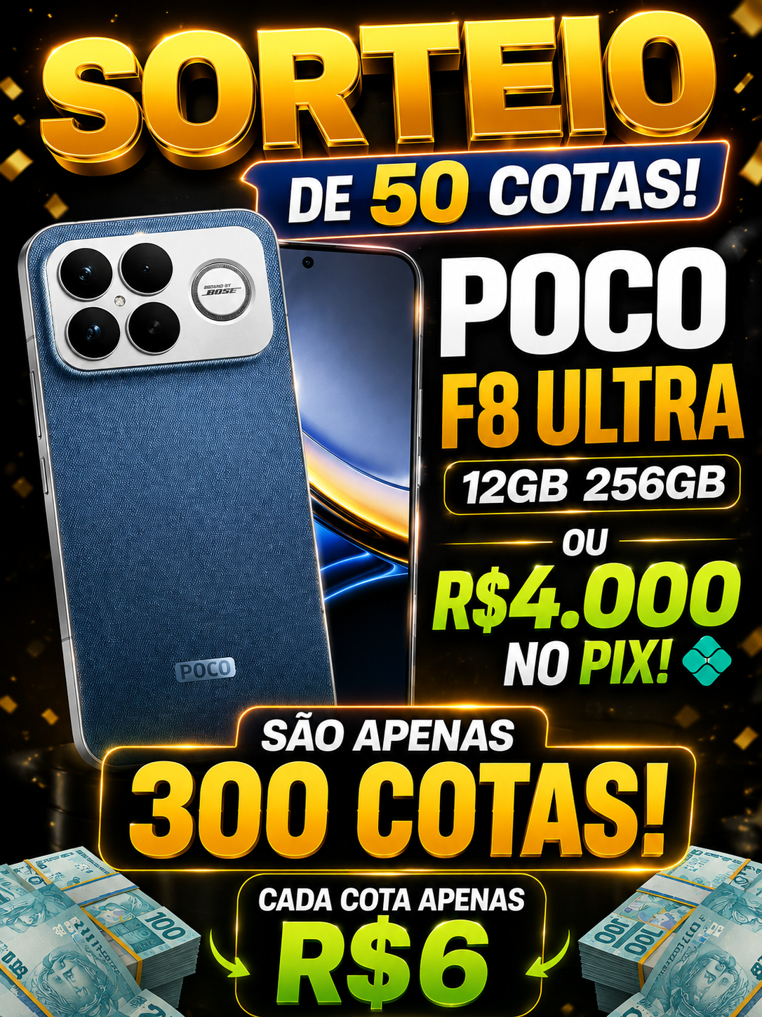 SORTEIO DE 50 COTAS PRO POCO F8 ULTRA 12GB 256GB OU R$4.000 NO PIX!