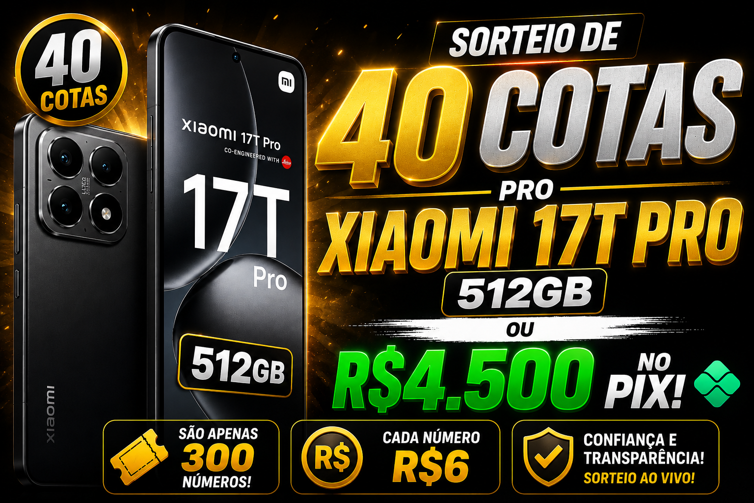 SORTEIO DE 40 COTAS PRO XIAOMI 17T PRO 12GB 512GB OU R$4.500 NO PIX!